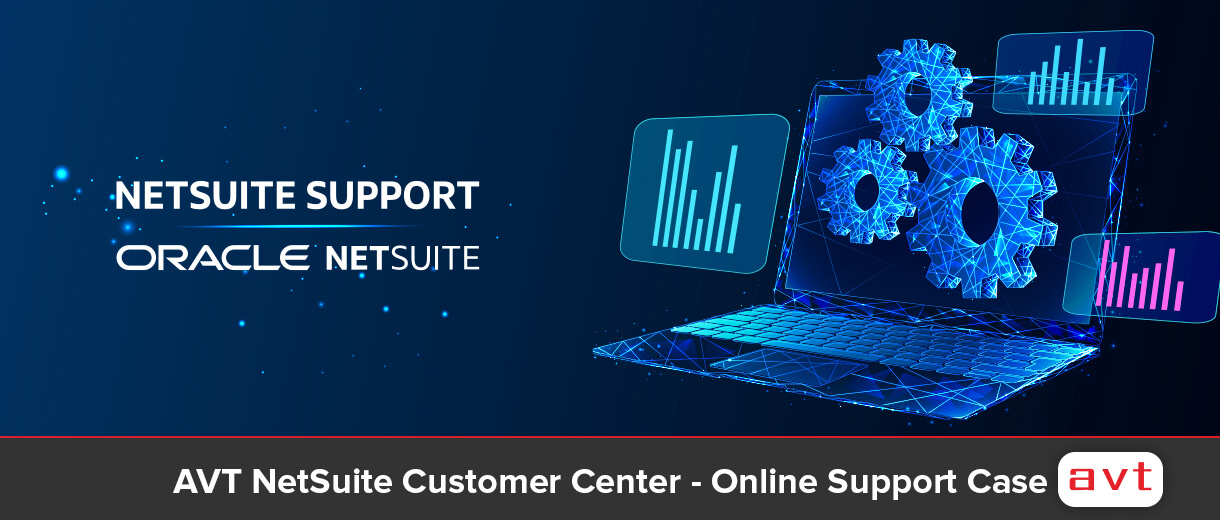 Online Support Case Form updated to AVT NetSuite Customer Center